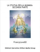 FrancyLove02 - LA STATUA DELLA MUMMIA-SECONDA PARTE