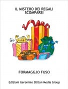 FORMAGGJO FUSO - IL MISTERO DEI REGALI SCOMPARSI