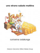 curiosina codalunga - uno strano sabato mattina
