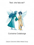 Curiosina Codalunga - Test: che fata sei?