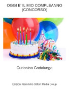 Curiosina Codalunga - OGGI E' IL MIO COMPLEANNO(CONCORSO)