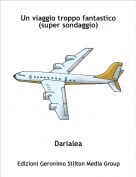 Darialea - Un viaggio troppo fantastico (super sondaggio)