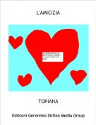 TOPIANA - L'AMICIZIA