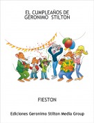 FIESTON - EL CUMPLEA&Ntilde;OS DE GERONIMO  STILTON
