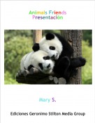 Mary S. - Animals FriendsPresentaci&oacute;n