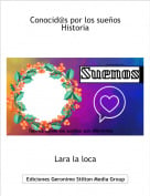 Lara la loca - Conocid@s por los sue&ntilde;osHistoria
