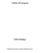 Tallia Badga - Ya&euml;lle (Prologue)
