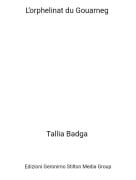 Tallia Badga - L&rsquo;orphelinat du Gouarneg