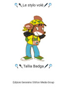 🔍✒Tallia Badga🖋🔎 - 🔍✒Le stylo vol&eacute;🖋🔎