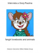fangirl lovebooks and animals - Intervista a Giuly.Paulina