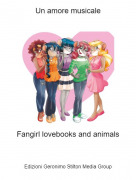 Fangirl lovebooks and animals - Un amore musicale