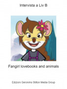 Fangirl lovebooks and animals - Intervista a Liv B