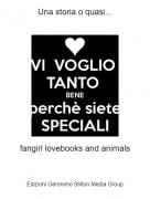 fangirl lovebooks and animals - Una storia o quasi...