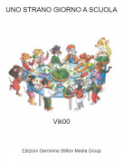 Vik00 - UNO STRANO GIORNO A SCUOLA