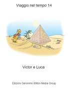 Victor e Luca - Viaggio nel tempo 14
