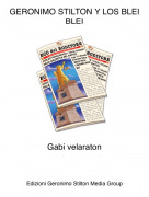 Gabi velaraton - GERONIMO STILTON Y LOS BLEI BLEI