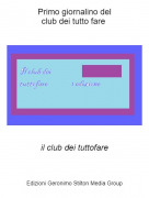 il club dei tuttofare - Primo giornalino delclub dei tutto fare