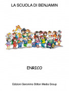 ENRICO - LA SCUOLA DI BENJAMIN