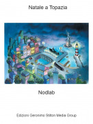 Nodlab - Natale a Topazia