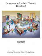 Nodlab - Come venne fondato l'Eco del Roditore!