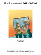 Nodlab - Ore 8, a scuola di FORMAGGIO