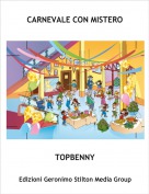 TOPBENNY - CARNEVALE CON MISTERO