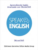 SKcool365 - Aprendiendo Ingl&eacute;s Avanzado con SKcool365