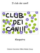 Kleopatra - Il club dei cani!!