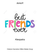 Kleopatra - Amici!!