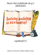 lupetto2013 - Nuovi libri pubblicati da g il 28/9/2023