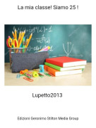Lupetto2013 - La mia classe! Siamo 25 !