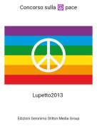Lupetto2013 - Concorso sulla ☮️ pace