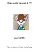 lupetto2013 - I topoavatar speciali 2 !!!!!