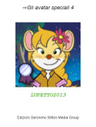 LUPETTO2013 - &rArr;Gli avatar speciali 4