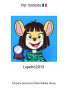 Lupetto2013 - Per mineste 🇫🇷