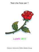 Lupetto 2013 - Test che fiore sei ?