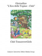 Club TomorrowGirls - Giornalino"L'Eco delle Topine - Club"
