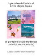 (il giornalino &egrave; stato modificato dall'edizione precedente) - Il giornalino dell'estate n2Elvira Magica Topina
