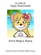 Elvira Magica Topina - La vita di Tippy Strachinetti