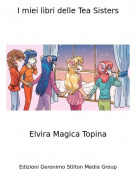 Elvira Magica Topina - I miei libri delle Tea Sisters