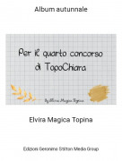 Elvira Magica Topina - Album autunnale