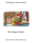 Elvira Magica Topina - Avviso per i miei concorsi