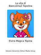 Elvira Magica Topina - La vita diBiancolina3 Topolina