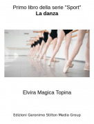 Elvira Magica Topina - Primo libro della serie "Sport"La danza