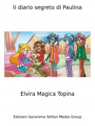 Elvira Magica Topina - Il diario segreto di Paulina