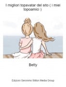 Betty - I migliori topavatar del sito ( i miei topoamici )