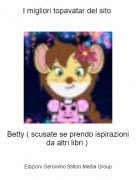 Betty ( scusate se prendo ispirazioni da altri libri ) - I migliori topavatar del sito