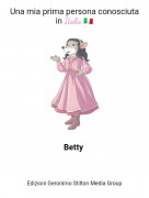 Betty - Una mia prima persona conosciuta in Italia 🇮🇹