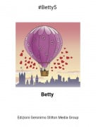 Betty - #Betty5