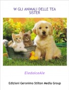 EledolceAle - W GLI ANIMALI DELLE TEA SISTER